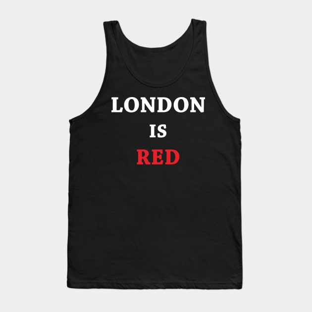 London Is Red Tank Top by Lotemalole